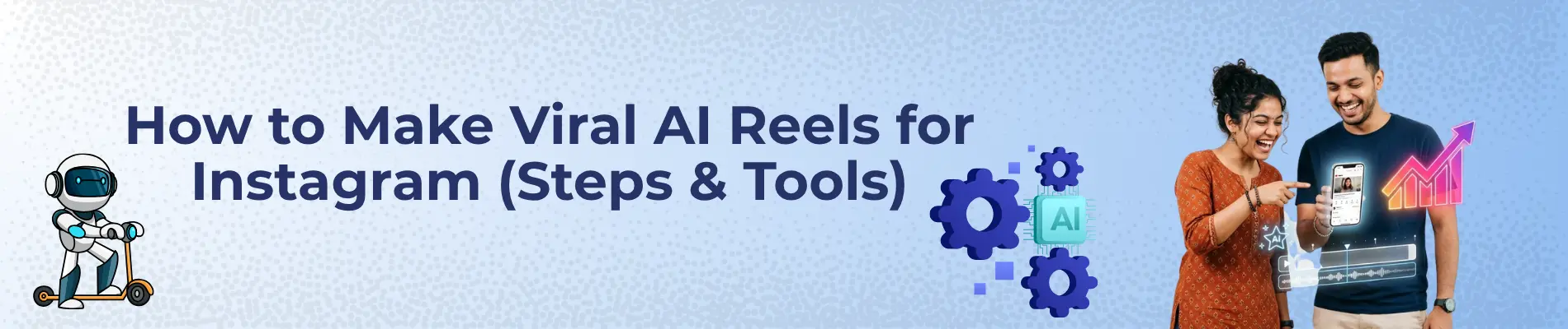 How to make viral AI reels for Instagram