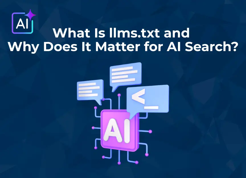 What Is llms.txt and Why Does It Matter for AI Search?