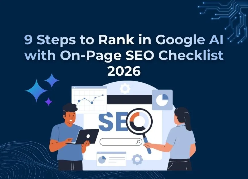 9 Steps to Rank in Google AI With On Page SEO Checklist 2026