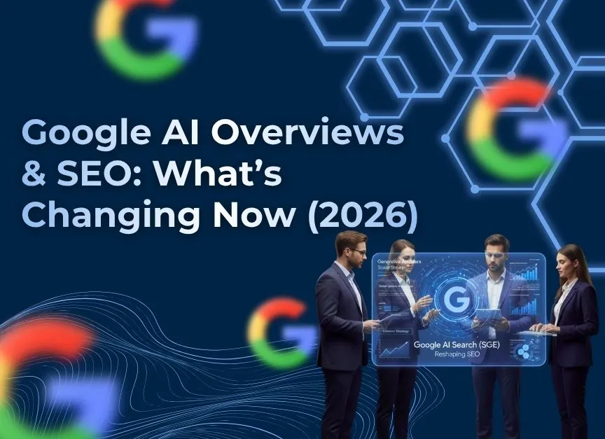 How Google AI Overviews (SGE) Are Reshaping SEO in 2026